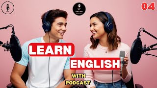 Learn English Easily  English Podcast Conversation  Episode 04 [upl. by Llerat]