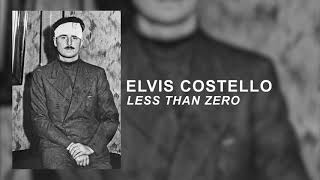 Elvis Costello  Less Than Zero Static Video [upl. by Chancellor]