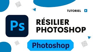 Comment résilier photoshop [upl. by Aihsenek]