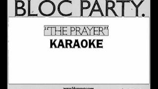 Bloc Party  The Prayer KaraokeLyrics [upl. by Iene779]