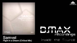 Samvel  Flight in a Dream Chillout Mix [upl. by Leonore]