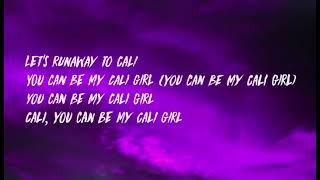 Juice WRLD  Cali Girl Lyrics [upl. by Ahsehyt92]