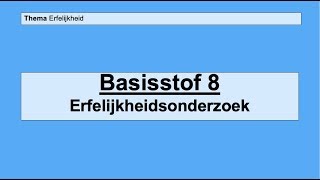 VMBO 3  Erfelijkheid  Basisstof 8 Erfelijkheidsonderzoek [upl. by Nodarse]