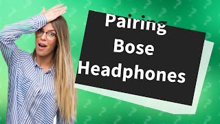 Where is the pairing button on Bose wireless headphones [upl. by Herzig]