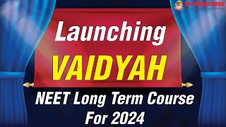 Launching Vaidyah  NEET Long Term Course for 2024 Students Telugu  Sri Chaitanya [upl. by Caras567]