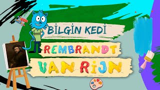 Bilgin Kedi ile Rembrandt’ın Büyüleyici Dünyası [upl. by Haldas]