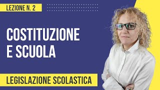 Legislazione scolastica  Costituzione e scuola [upl. by Teufert]