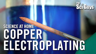 Copper Electroplating  The Sci Guys Science at Home [upl. by Doro185]