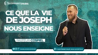 CE QUE LA VIE DE JOSEPH NOUS ENSEIGNE  PASTEUR COSPIEL [upl. by Sophia836]