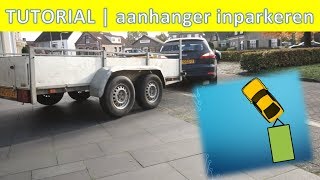 TUTORIAL  Aanhanger bochtje achteruit inparkeren [upl. by Adnoluy]