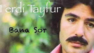 Ferdi Tayfur Bana Sor  Yüksek Kalite [upl. by Anattar]