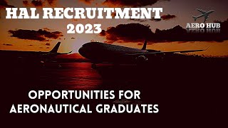 HAL RECRUITMENT 2023OPPORTUNITIES FOR AERONAUTICAL GRADUATESAERO JOBS [upl. by Canter]