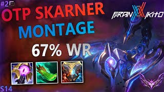 OTP Skarner Top Montage S14 FranxxKito 2  Prerework Skarner Season 14 [upl. by Sevik]