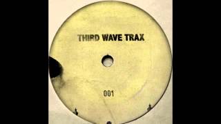 Third Wave Trax  Untitled B2 [upl. by Gav]