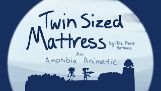 Twin Sized Mattress  AMPHIBIA ANIMATIC [upl. by Auqinu]