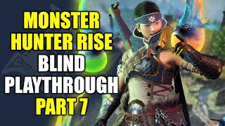 Monster Hunter Rise Gameplay  Blind Lets Play Part 7 [upl. by Sucramel23]