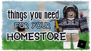 Things you NEED for your homestore  Roblox [upl. by Yasnyl]