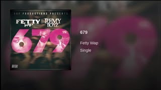 Fetty Wap  679 feat Remy Boyz Official Audio [upl. by Carlita]