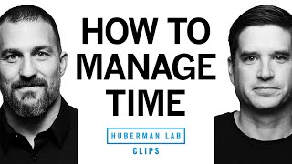 Maximize Productivity With These Time Management Tools  Dr Cal Newport amp Dr Andrew Huberman [upl. by Sami]