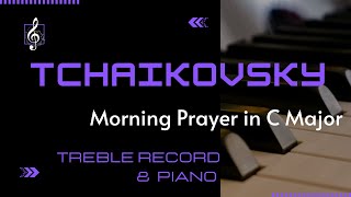 Pyotr Ilyich Tchaikovsky  Morning Prayer in C Major for easy Treble Recorder and Piano [upl. by Emelen]