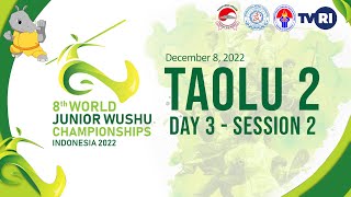 8th WORLD JUNIOR WUSHU CHAMPIONSHIP INDONESIA 2022  Taolu 2  Day 3 Session 2 [upl. by Nonnac995]