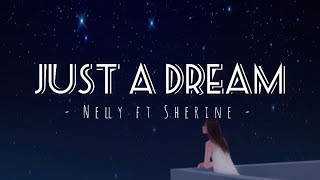 Nelly ft Sherine  Just a Dream Original  Lyric Arab amp Latin  Viral Tiktok [upl. by Tabor]