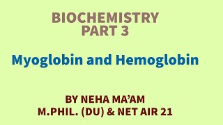 Biochemistry Part III  Myoglobin and Hemoglobin [upl. by Haodnanehs]