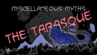 Miscellaneous Myths The Tarasque [upl. by Tloc163]