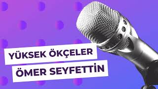 Edebiyat Dinleme Sınavı  Yüksek Ökçeler Ömer Seyfettin [upl. by Oneg]