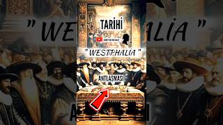 TARİHİ quot WESTPHALİA quot ANTLAŞMASI tarih westphalia avrupa [upl. by Arni249]