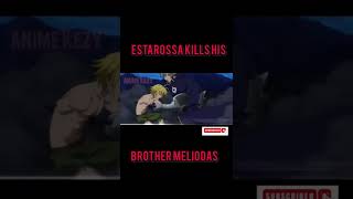 Heartbreaking moment Estarossa kills his brother Meliodas [upl. by Noel]