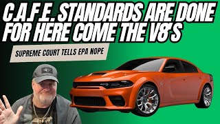 CAFE Standards Are Done EPA Neutered Supreme Court Brings Back V8 Engines [upl. by Clite]