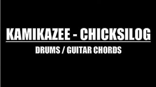 Kamikazee  Chicksilog chords amp drums [upl. by Emmi]