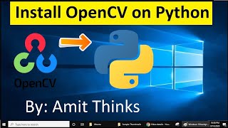 How to install OpenCV on Windows 10 2021 [upl. by Ciapha]