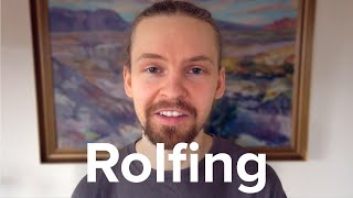 My Experience with Rolfing aka Structural Integration [upl. by Ylrbmik639]