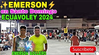 ECUAVOLEY EMERSON 2024 BOLLERO VS EL GRAN EMERSON FULL ECUAVOLEY EN STO DOMINGO ecuavoleystodomingo [upl. by Cheke]