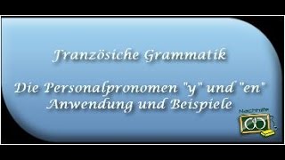 Die Personalpronomen quotyquot und quotenquot  Französisch  Grammatik [upl. by Ylrebmek918]