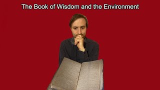 Does the Book of Wisdom have environmental Wisdom for todays age [upl. by Eceinal269]