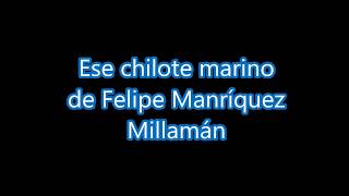 El chilote marino Felipe Manríquez [upl. by Dicky]