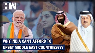 Why India Cant Afford To Upset The Middle Eastern Countries Nupur Sharma Naveen Jindal Qatar [upl. by Roose]