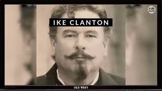 Ike Clanton 🤠 The Most Shifty Outlaw Of The Old West [upl. by Skrap]