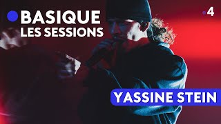 YASSINE STEIN  Basique les sessions [upl. by Capps620]