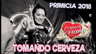 CORAZÓN SERRANO  TOMANDO CERVEZA Primicia 2018 [upl. by Lewendal]