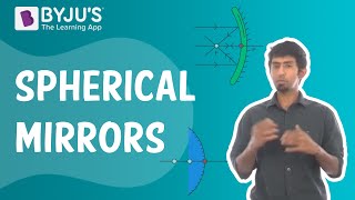 Spherical Mirrors  Learn with BYJUS [upl. by Ume]