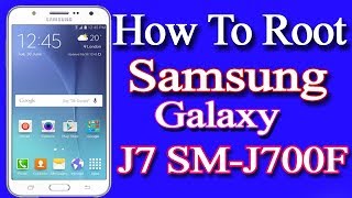 How to Root Samsung Galaxy J7 Root Samsung SMJ700F [upl. by Imotas]