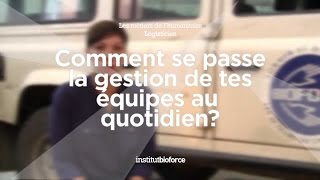 Maud logisticienne humanitaire  Comment se passe la gestion de tes équipes au quotidien [upl. by Chloris16]