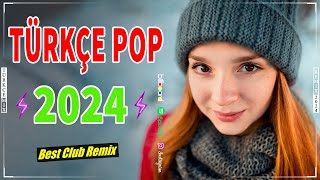 2024 Pop Şarkılar Remix 🔥 Pop Müzik 2024 Hareketli ✨ Yeni Remix Şarkılar 2024 [upl. by Araccat]