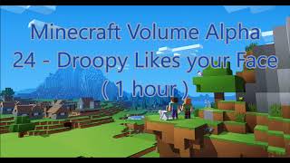 C418  Droopy Likes your Face  Minecraft Volume Alpha 24   1 hour [upl. by Rusert158]