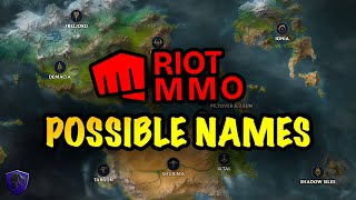 Possible Riot MMO Names [upl. by Sanfourd792]