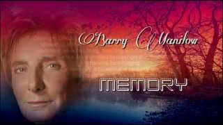 Barry Manilow  Memory  LyricsHQ [upl. by Ednalrim]